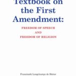Tytuł: Textbook on the First Amendment Freedom of Speech and Freedom of religion
Autor: Franciszek Longchamps De Bérier
Wydawnictwo: Wydawnictwo e-bookowo
Formaty: MOBI, PDF, EPUB