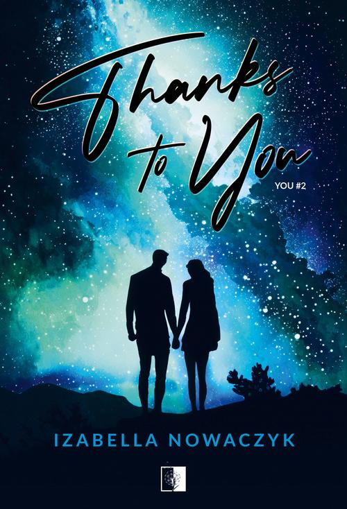 Tytuł: Thanks to You
Autor: Izabella Nowaczyk
Wydawnictwo: NieZwykłe
Formaty: MOBI, EPUB