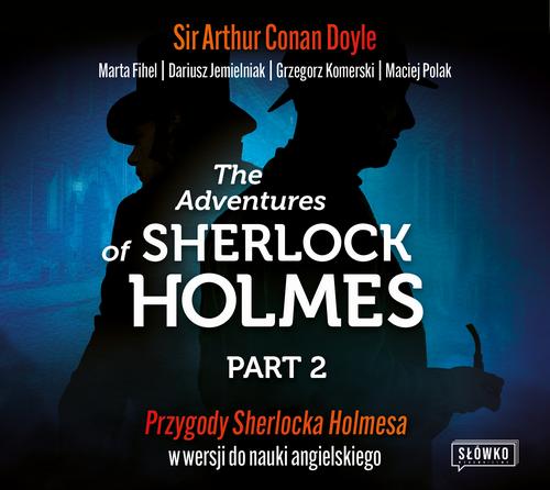 Tytuł: The Adventures of Sherlock Holmes Part 2
Autor: Dariusz Jemielniak, Marta Fihel, Grzegorz Komerski, Maciej Polak, Sir Arthur
Wydawnictwo: Wydawnictwo Słówko
Formaty: MP3
