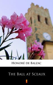 Tytuł: The Ball at Sceaux
Autor: Honoré de Balzac
Wydawnictwo: KtoCzyta.pl
Formaty: EPUB, MOBI