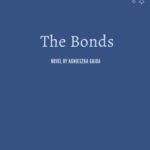 Tytuł: The Bonds
Autor: Agnieszka Gajda
Wydawnictwo: BPC Group Poland
Formaty: EPUB, PDF, MOBI