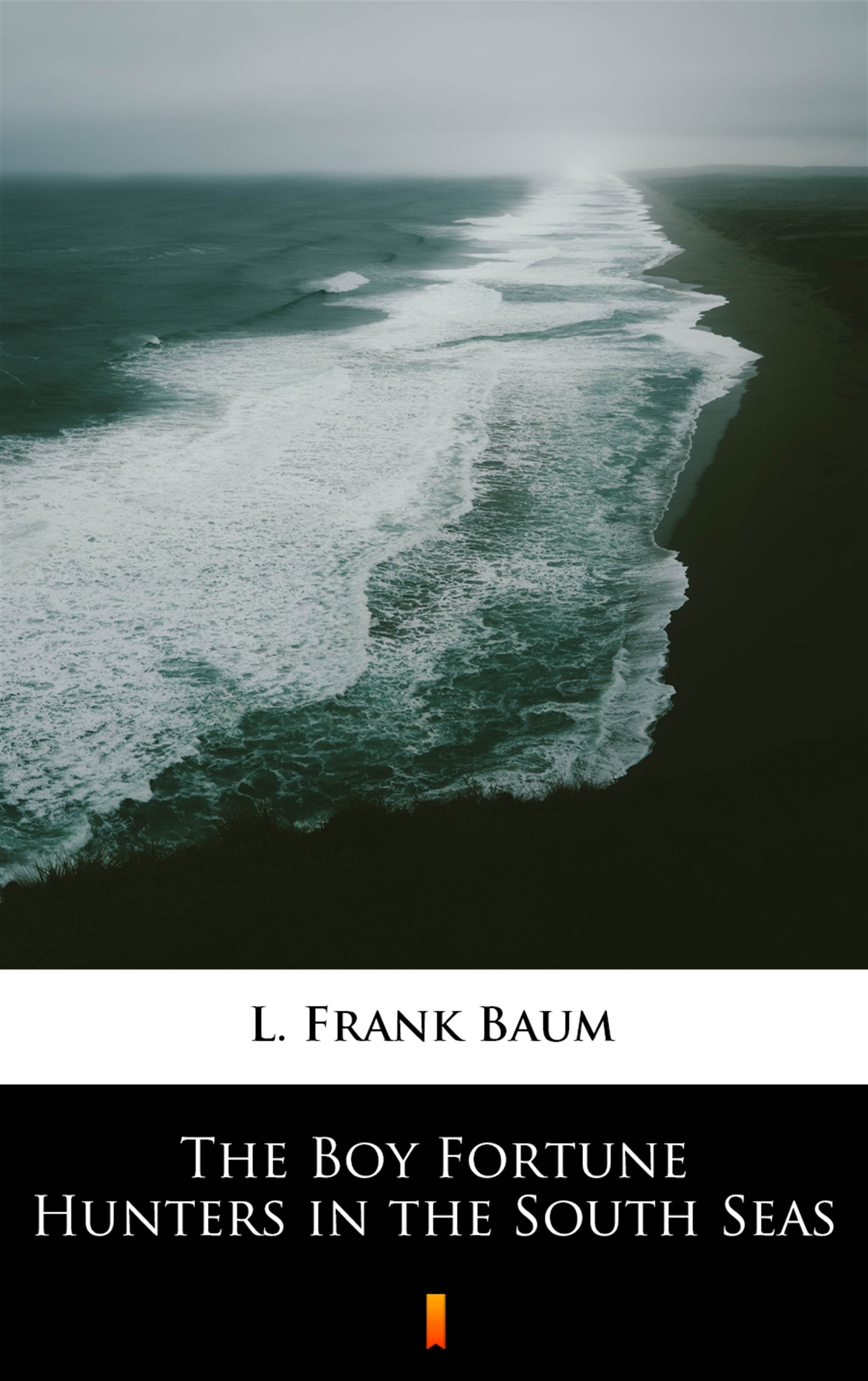 Tytuł: The Boy Fortune Hunters in the South Seas
Autor: L. Frank Baum
Wydawnictwo: KtoCzyta.pl
Formaty: EPUB, MOBI