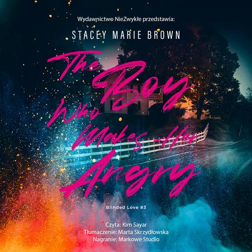 Tytuł: The Boy Who Makes Her Angry
Autor: Stacey Marie Brown
Wydawnictwo: NieZwykłe Zagraniczne
Formaty: MP3