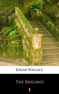 Tytuł: The Brigand
Autor: Edgar Wallace
Wydawnictwo: KtoCzyta.pl
Formaty: EPUB, MOBI