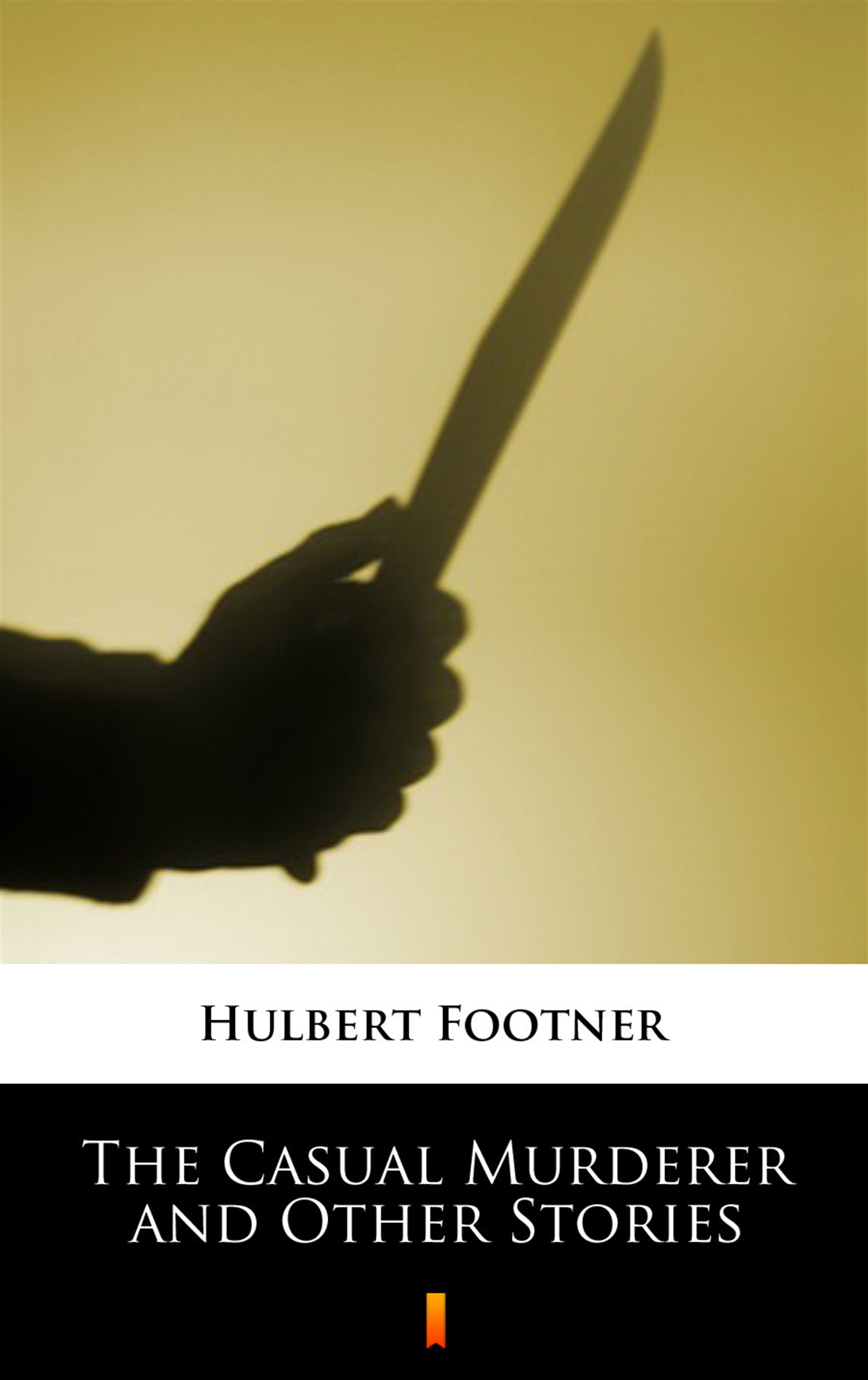 Tytuł: The Casual Murderer and Other Stories
Autor: Hulbert Footner
Wydawnictwo: KtoCzyta.pl
Formaty: EPUB, MOBI