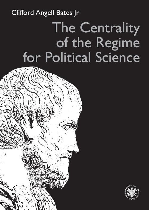 Tytuł: The Centrality of the Regime for Political Science
Autor: Clifford Angell Bates Jr
Wydawnictwo: Wydawnictwa Uniwersytetu Warszawskiego
Formaty: PDF