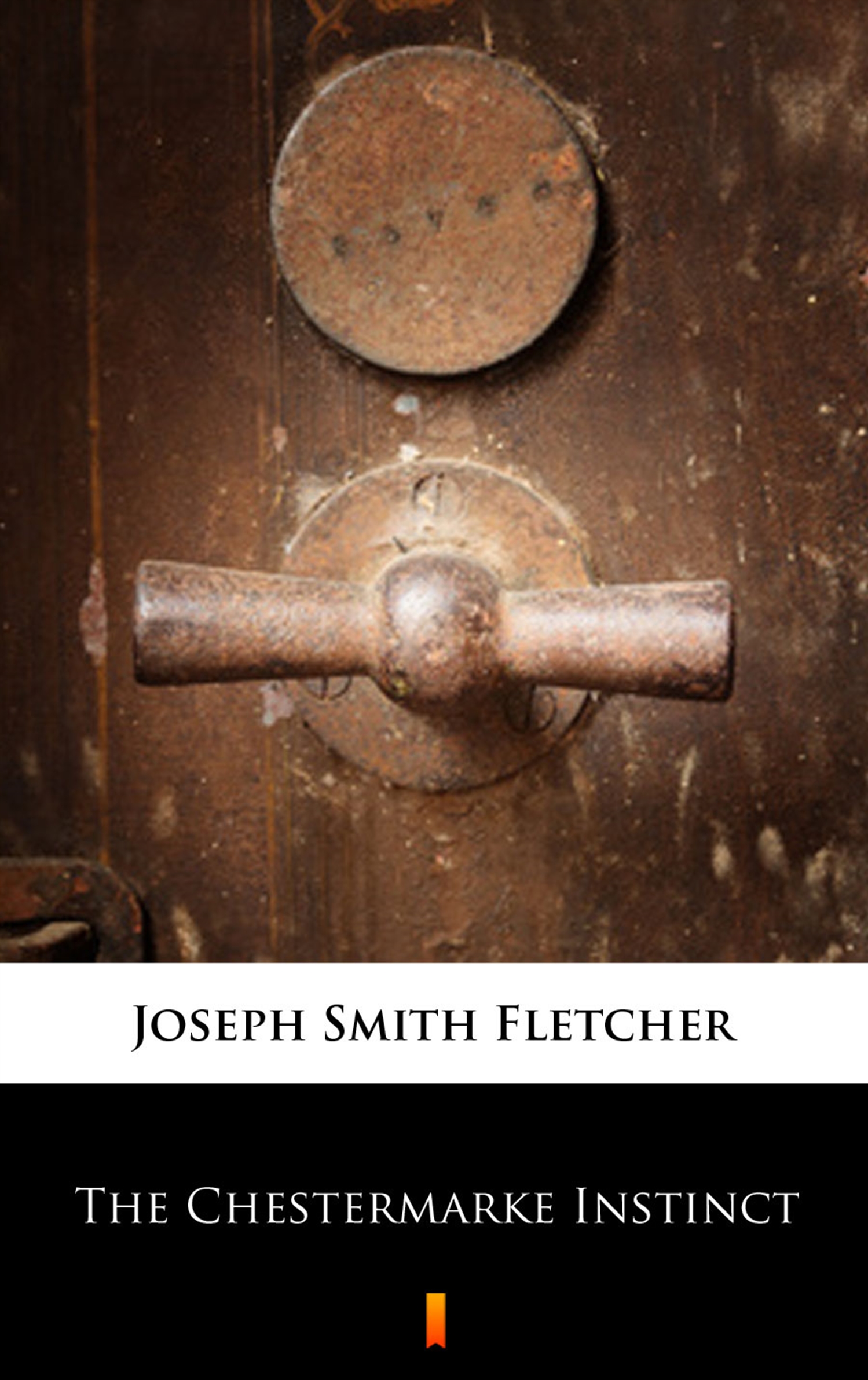 Tytuł: The Chestermarke Instinct
Autor: Joseph Smith Fletcher
Wydawnictwo: KtoCzyta.pl
Formaty: EPUB, MOBI