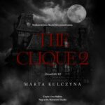 Tytuł: The Clique 2
Autor: Marta Kulczyna
Wydawnictwo: NieZwykłe
Formaty: MP3