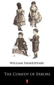 Tytuł: The Comedy of Errors
Autor: William Shakespeare
Wydawnictwo: KtoCzyta.pl
Formaty: EPUB, MOBI