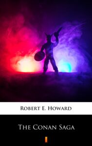 Tytuł: The Conan Saga
Autor: Robert E. Howard
Wydawnictwo: KtoCzyta.pl
Formaty: EPUB, MOBI