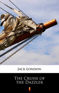 Tytuł: The Cruise of the Dazzler
Autor: Jack London
Wydawnictwo: KtoCzyta.pl
Formaty: EPUB, MOBI