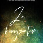 Tytuł: The Darkest Sunrise T.3 Za horyzontem
Autor: Aly Martinez
Wydawnictwo: NieZwykłe Zagraniczne
Formaty: EPUB, MOBI