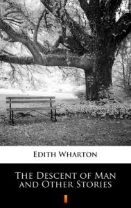 Tytuł: The Descent of Man and Other Stories
Autor: Edith Wharton
Wydawnictwo: KtoCzyta.pl
Formaty: EPUB, MOBI