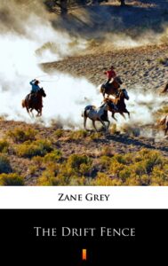 Tytuł: The Drift Fence
Autor: Zane Grey
Wydawnictwo: KtoCzyta.pl
Formaty: EPUB, MOBI
