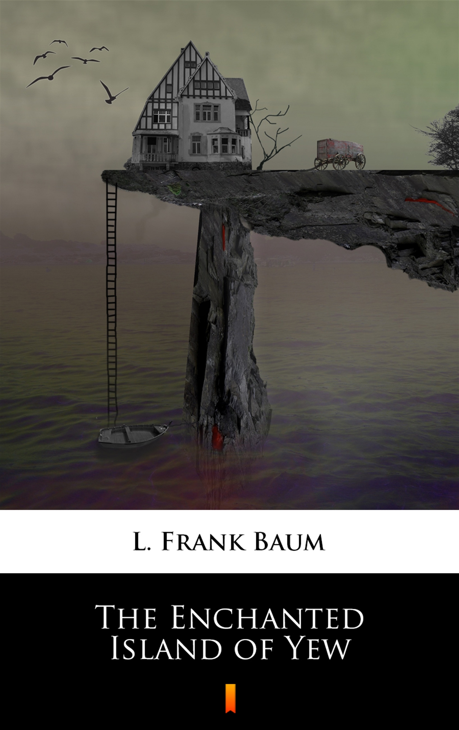 Tytuł: The Enchanted Island of Yew
Autor: L. Frank Baum
Wydawnictwo: KtoCzyta.pl
Formaty: EPUB, MOBI