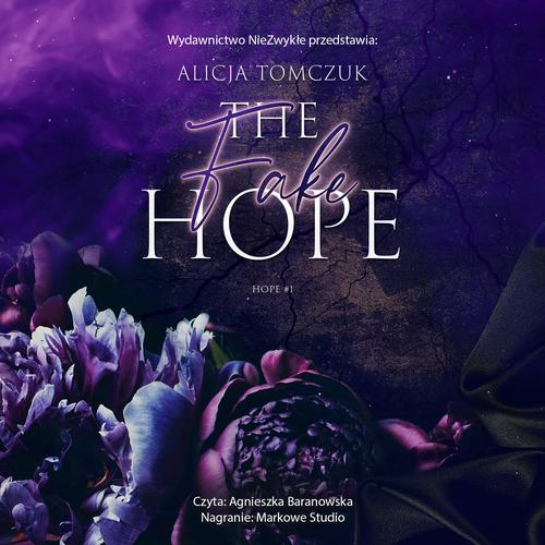 Tytuł: The Fake Hope
Autor: Alicja Tomczuk
Wydawnictwo: NieZwykłe
Formaty: MP3