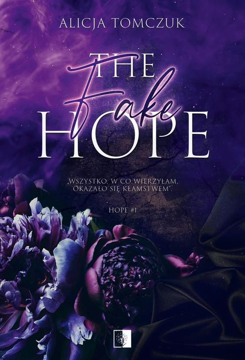 Tytuł: The Fake Hope
Autor: Alicja Tomczuk
Wydawnictwo: NieZwykłe
Formaty: MOBI, EPUB