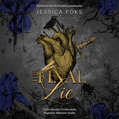 Tytuł: The Final Lie
Autor: Jessica Foks
Wydawnictwo: NieZwykłe
Formaty: MP3