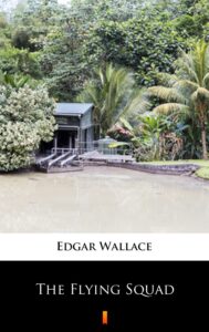 Tytuł: The Flying Squad
Autor: Edgar Wallace
Wydawnictwo: KtoCzyta.pl
Formaty: EPUB, MOBI