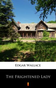 Tytuł: The Frightened Lady
Autor: Edgar Wallace
Wydawnictwo: KtoCzyta.pl
Formaty: EPUB, MOBI