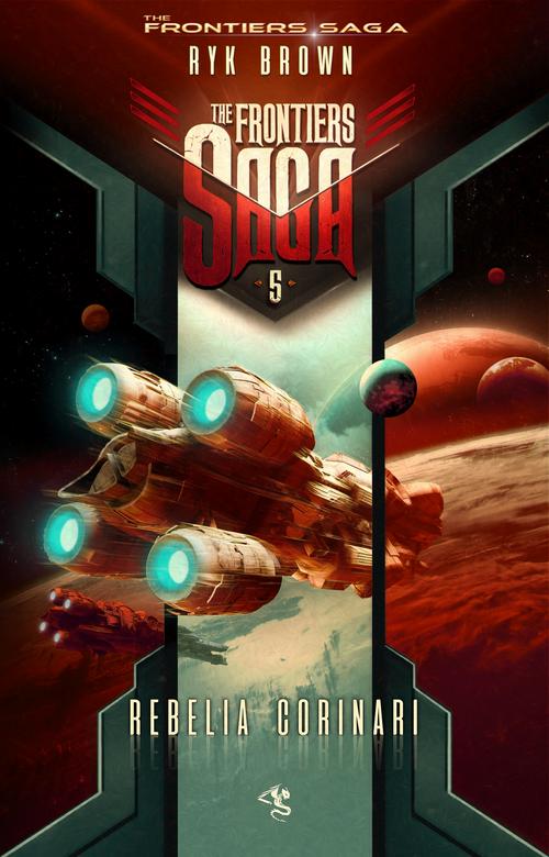 Tytuł: The Frontiers Saga. Tom 5. Rebelia Corinari
Autor: Ryk Brown
Wydawnictwo: Drageus
Formaty: EPUB, MOBI