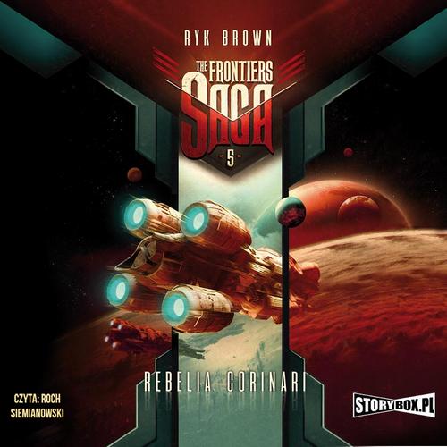 Tytuł: The Frontiers Saga. Tom 5. Rebelia Corinari
Autor: Ryk Brown
Wydawnictwo: Storybox
Formaty: MP3