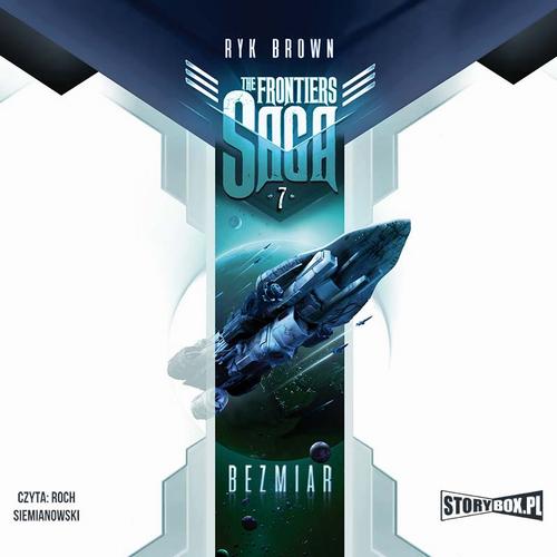 Tytuł: The Frontiers Saga. Tom 7. Bezmiar
Autor: Ryk Brown
Wydawnictwo: Storybox
Formaty: MP3