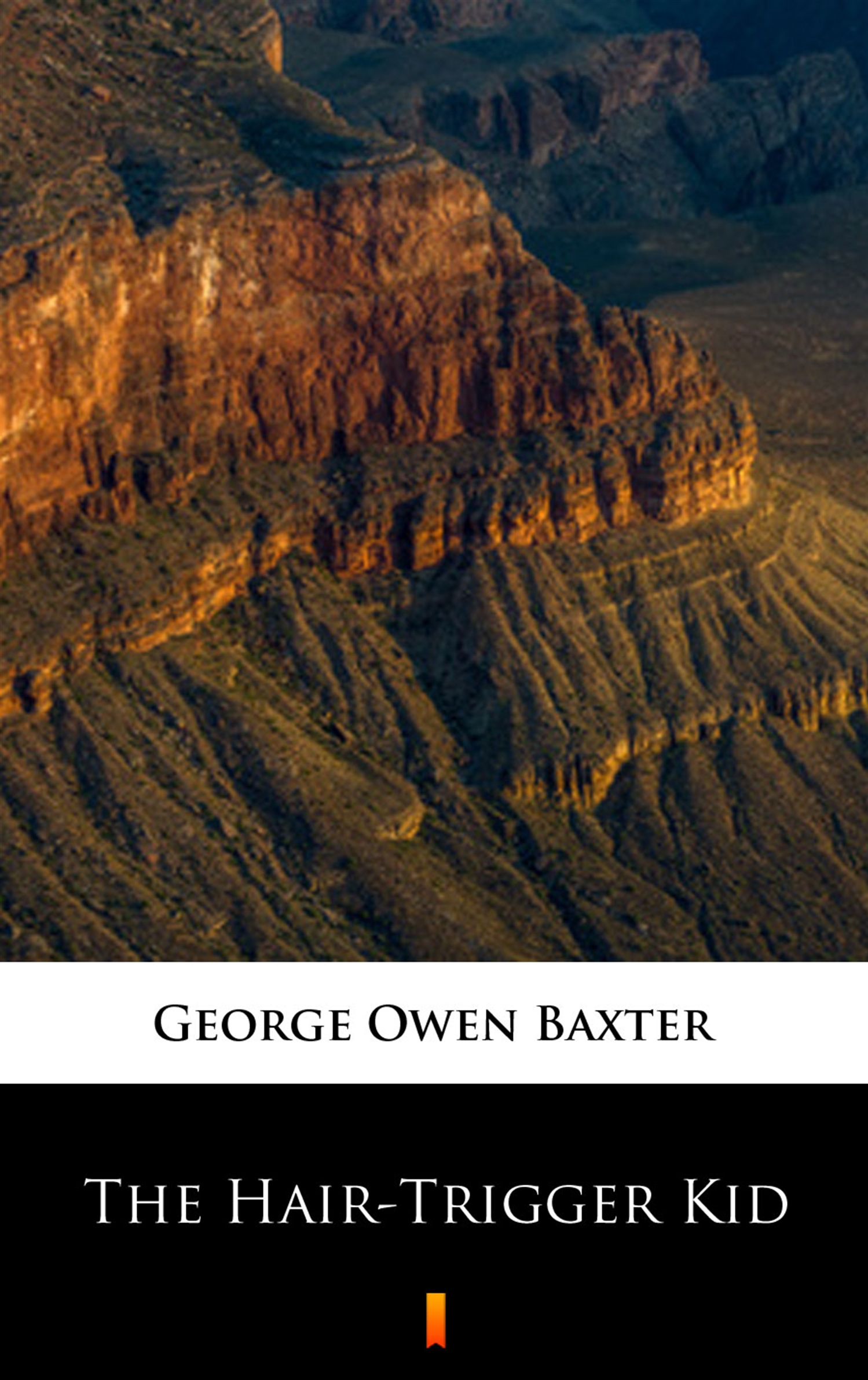 Tytuł: The Hair-Trigger Kid
Autor: George Owen Baxter
Wydawnictwo: KtoCzyta.pl
Formaty: EPUB, MOBI