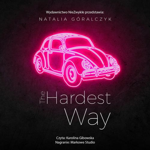 Tytuł: The Hardest Way
Autor: Natalia Góralczyk
Wydawnictwo: NieZwykłe
Formaty: MP3