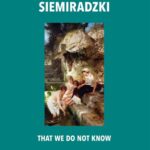 Tytuł: The Henryk Siemiradzki. That we do not know
Autor: Agnieszka Kluczewska-Wójcik, Dominika Sarkowicz
Wydawnictwo: Polski Instytut Studiów nad Sztuką Świata
Formaty: PDF