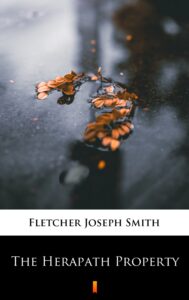 Tytuł: The Herapath Property
Autor: Joseph Smith Fletcher
Wydawnictwo: KtoCzyta.pl
Formaty: EPUB, MOBI