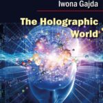Tytuł: The Holographic World. Genetically Ideal Individuals
Autor: Iwona Gajda
Wydawnictwo: BPC Group Poland
Formaty: PDF, EPUB, MOBI