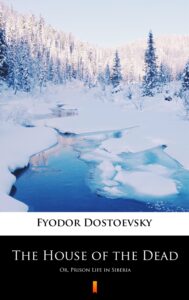 The House of the Dead. Or, Prison Life in Siberia — okładka e-booka