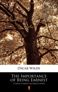 Tytuł: The Importance of Being Earnest. A Trivial Comedy for Serious People
Autor: Oscar Wilde
Wydawnictwo: KtoCzyta.pl
Formaty: EPUB, MOBI