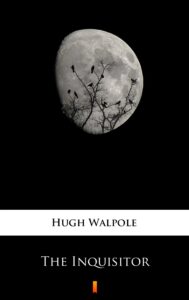 Tytuł: The Inquisitor
Autor: Hugh Walpole
Wydawnictwo: KtoCzyta.pl
Formaty: EPUB, MOBI