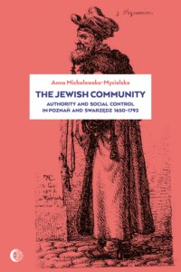 The Jewish Community. Authority and Social Control in Poznan and Swarzedz ,1650-1793 — okładka e-booka