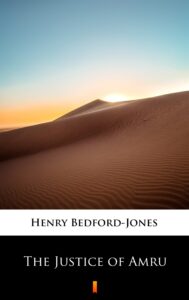 Tytuł: The Justice of Amru
Autor: Henry Bedford-Jones
Wydawnictwo: KtoCzyta.pl
Formaty: EPUB, MOBI