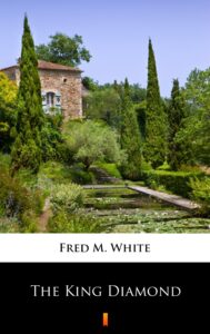 Tytuł: The King Diamond
Autor: Fred M. White
Wydawnictwo: KtoCzyta.pl
Formaty: EPUB, MOBI