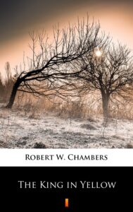Tytuł: The King in Yellow
Autor: Robert W. Chambers
Wydawnictwo: KtoCzyta.pl
Formaty: EPUB, MOBI