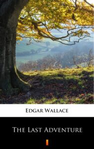 Tytuł: The Last Adventure
Autor: Edgar Wallace
Wydawnictwo: KtoCzyta.pl
Formaty: EPUB, MOBI