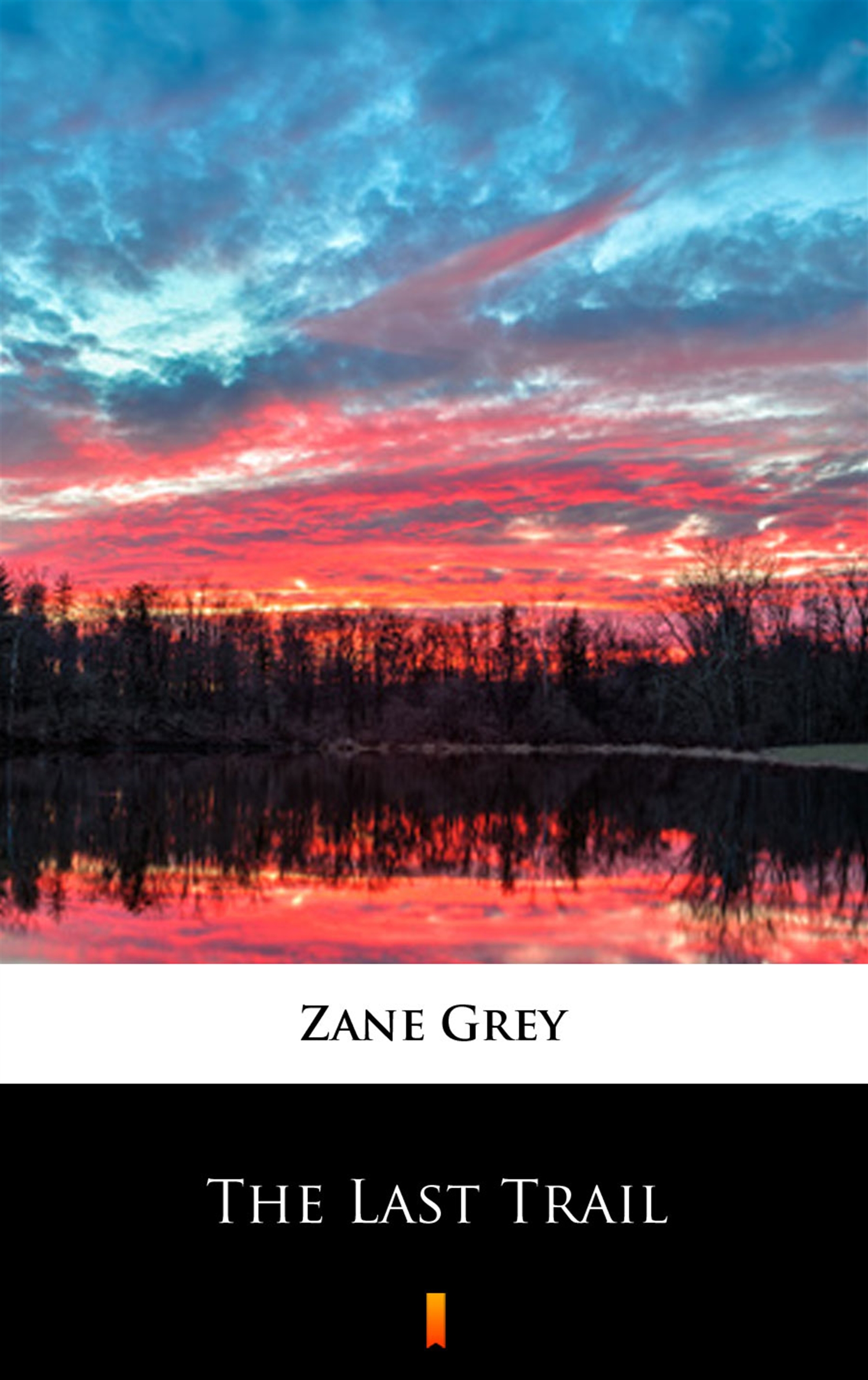 Tytuł: The Last Trail
Autor: Zane Grey
Wydawnictwo: KtoCzyta.pl
Formaty: EPUB, MOBI