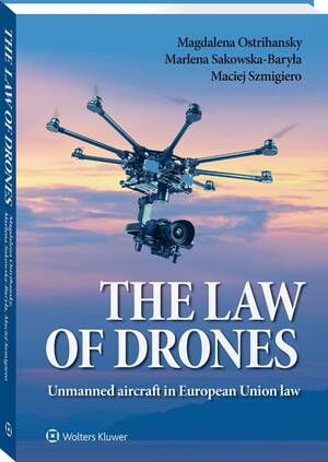The law of drones. Unmanned aircraft in European Union law — okładka e-booka