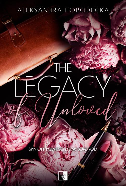 Tytuł: The Legacy of Unloved
Autor: Aleksandra Horodecka
Wydawnictwo: NieZwykłe
Formaty: EPUB, MOBI