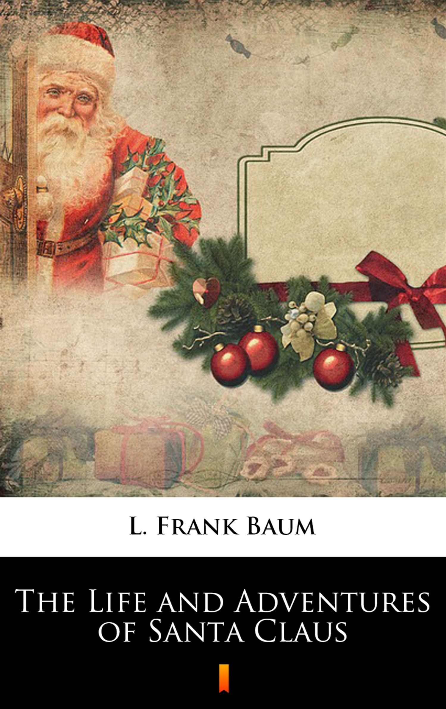 Tytuł: The Life and Adventures of Santa Claus
Autor: L. Frank Baum
Wydawnictwo: KtoCzyta.pl
Formaty: EPUB, MOBI