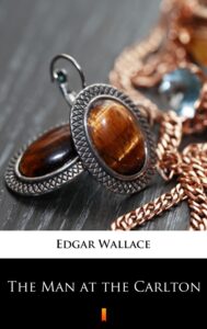 Tytuł: The Man at the Carlton
Autor: Edgar Wallace
Wydawnictwo: KtoCzyta.pl
Formaty: EPUB, MOBI