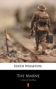 Tytuł: The Marne. A Tale of the War
Autor: Edith Wharton
Wydawnictwo: KtoCzyta.pl
Formaty: EPUB, MOBI