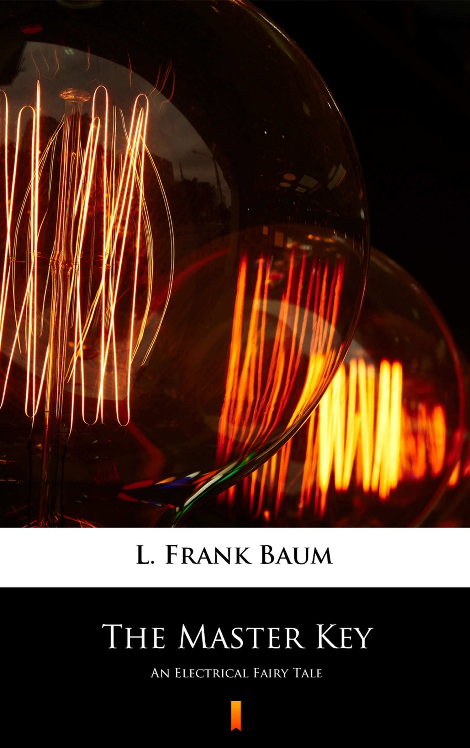 Tytuł: The Master Key. An Electrical Fairy Tale
Autor: L. Frank Baum
Wydawnictwo: KtoCzyta.pl
Formaty: EPUB, MOBI