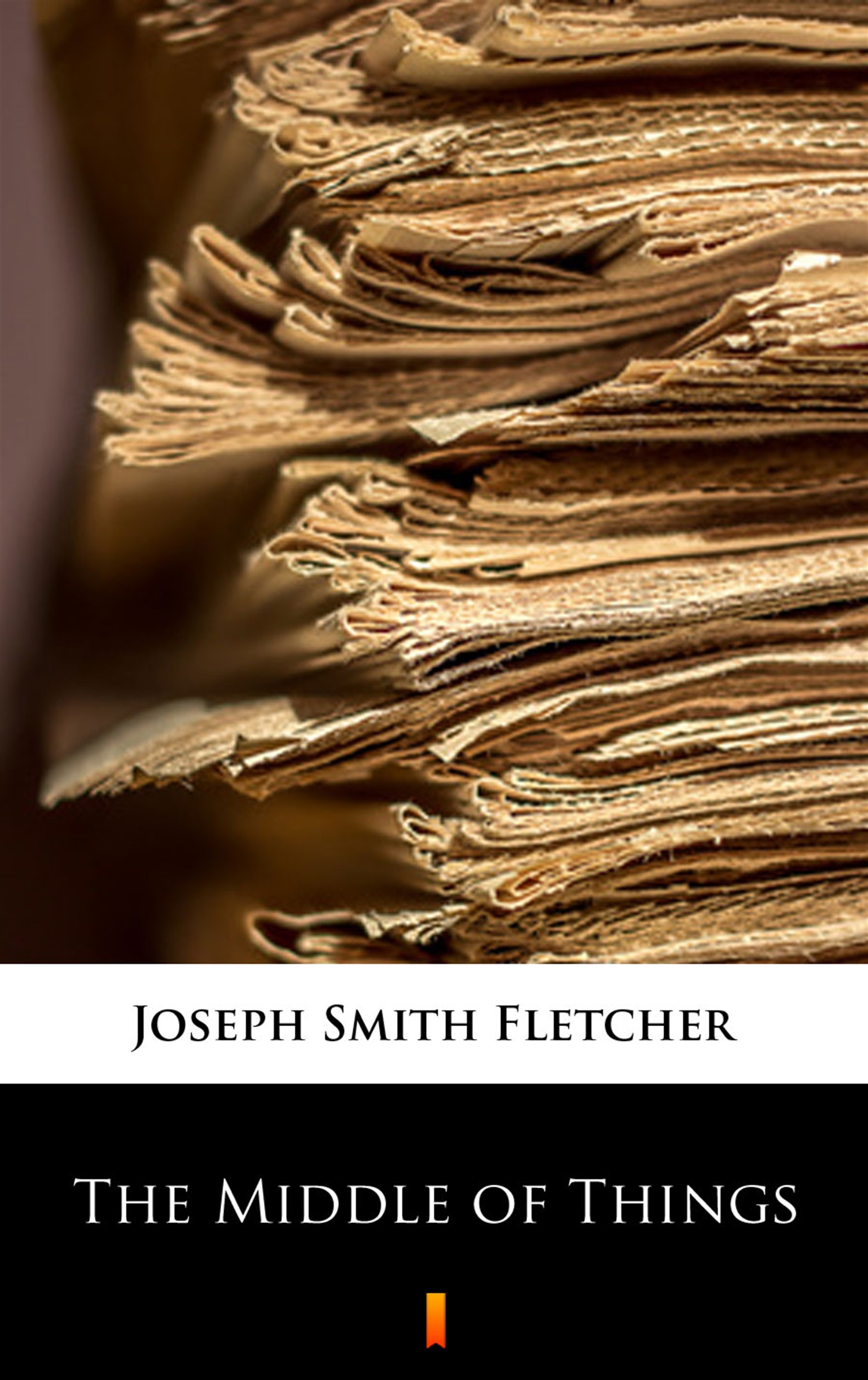 Tytuł: The Middle of Things
Autor: Joseph Smith Fletcher
Wydawnictwo: KtoCzyta.pl
Formaty: EPUB, MOBI