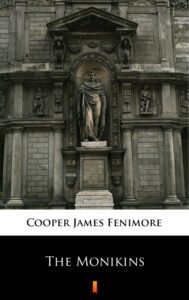 Tytuł: The Monikins
Autor: James Fenimore Cooper
Wydawnictwo: KtoCzyta.pl
Formaty: EPUB, MOBI