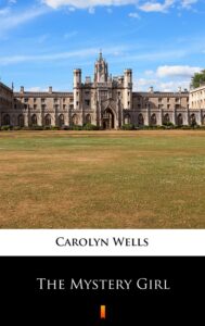 Tytuł: The Mystery Girl
Autor: Carolyn Wells
Wydawnictwo: KtoCzyta.pl
Formaty: EPUB, MOBI